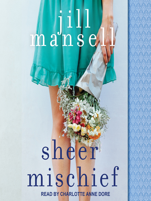 Title details for Sheer Mischief by Jill Mansell - Wait list
